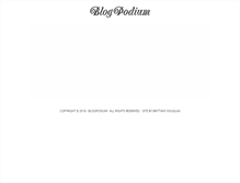 Tablet Screenshot of blogpodium.com